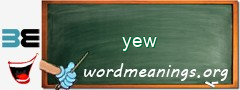 WordMeaning blackboard for yew
